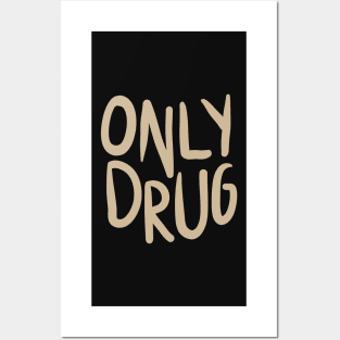 Only Drug Posters and Art